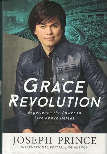 Grace Revolution: Experience the Power to Live Above Defeat