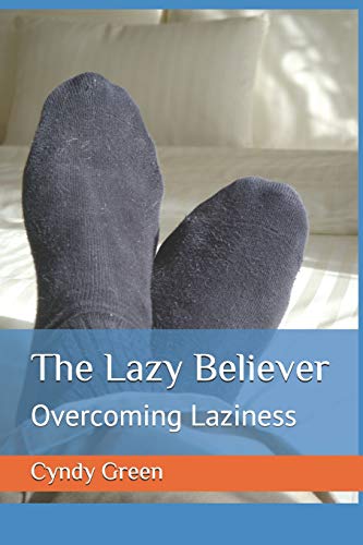 The Lazy Believer: Overcoming Laziness - Binkii 